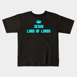 JESUS LORD OF LORDS Kids T-Shirt